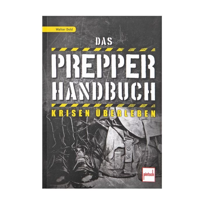 Das Prepper Handbuch - Krisen überleben 3 Das Prepper Handbuch - Krisen überleben